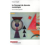 Le Concept de donnée numérique: Essai de théorie générale