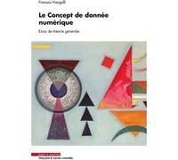 Le Concept de donnée numérique François Viangalli (Auteur)