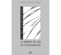 Le concept de lien en psychanalyse - Cléopâtre Athanassiou-Popesco - Puf - broché - Livre