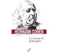 Le concept de philosophie Hermann Cohen (Auteur)