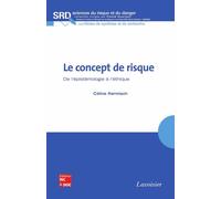 Le concept de risque de l'epistemologie a l'ethique collecti - Kermisch - Technique Et Documentation - broché - Livre