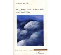 Le concept d'être-au-monde chez Heidegger - Vincent Trovato - L'harmattan - broché - Etude