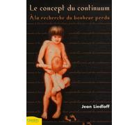 Le concept du continuum - À la recherche du bonheur perdu