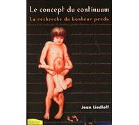 Le concept du continuum - La recherche du bonheur perdu