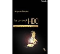 Le concept HBO Benjamin Campion (Auteur)