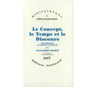 Le Concept, le Temps et le Discours: Introduction au Système du Savoir