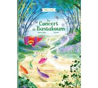 Le concert de bastakoum - ou comment se sont rencontres l'ours et la fee