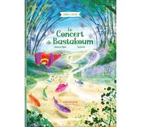 Le concert de Bastakoum Ou comment se sont rencontrés l'Ours et la Fée - Tonitorfer - Pierre De Plumes - cartonné - Album jeunesse