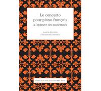 Alexandre Dratwicki – Le concerto pour piano français à l'épreuve des modernités – Actes Sud