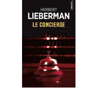 Le Concierge - Herbert H. Lieberman - Points - broché - Roman
