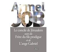 Le concile de Jérusalem, Le frère du fils prodigue, L'ange Gabriel
