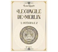 Le Concile De Merlin - L'intégrale 2
