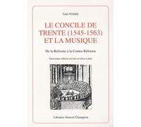 Le Concile De Trente (1545-1563) Et La Musique - De La Réforme À La Contre-Réforme