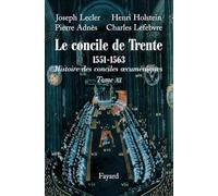 Le concile de Trente (1551-1563): Histoire des conciles oecuméniques, tome XI