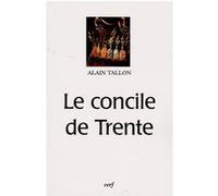 Le concile de trente Alain Tallon (Auteur)