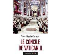 Le Concile de Vatican II - Son église, Peuple de Dieu et Corp du Christ