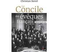 Le concile des évêques français Christian Sorrel (Auteur)