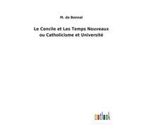 Le Concile Et Les Temps Nouveaux Ou Catholicisme Et Université