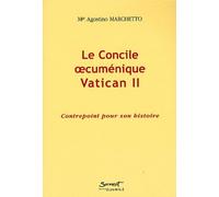 Le Concile Oecuménique Vatican Ii - Contrepoint Pour Son Histoire