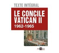 Le concile Vatican II - Texte intégral 1962 - 1965 - Concile Valican II - Artege - broché - Essai