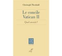 Le concile vatican ii Christoph Theobald (Auteur)