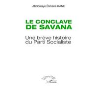Le Conclave De Savana - Une Brève Histoire Du Parti Socialiste