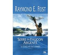 Le Conclave des Ombres, tome 1 : Serre du Faucon argenté