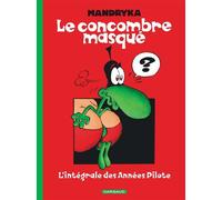 Le Concombre Masqué – L'intégrale des Années Pilote – Dargaud