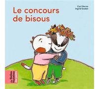 Le concours de bisous - Carl Norac - Bayard Jeunesse - relié - Album éveil dès la naissance