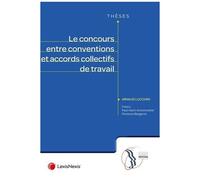 Le Concours Entre Conventions Et Accords Collectifs De Travail