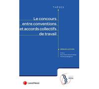 Le concours entre conventions et accords collectifs de travail