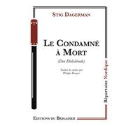 Le Condamné à Mort - Stig Dagerman - Du Brigadier Editions - broché - Théâtre