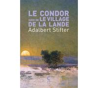 Le Condor - Adalbert Stifter - Cambourakis - Poche - Roman