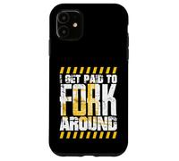 Le conducteur de Chariot élévateur est payé pour se déplacer Autour du conducteur de Chariot élévateur Coque pour iPhone 11
