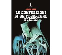 Le confessioni di un peccatore eletto