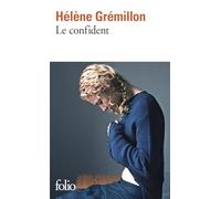Hélène Grémillon – Le confident – Roman – Poche – Gallimard