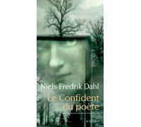 Niels Fredrik Dahl – Le Confident du poète – traduit par Vincent Fournier – Broché – Actes Sud