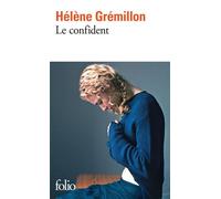 Hélène Grémillon – Le confident – Roman – Poche – Gallimard