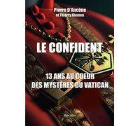 Le confident - Treize ans au cœur des mystères du Vatican 12 ans au cœur du Vatican - Thierry Niemen - Max Milo - broché - Essai