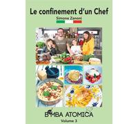 Le confinement d'un Chef Bomba atomica - Simone Zanoni - Zanoni Conseils - relié - Guide