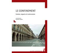 Le confinement Genèse, impacts et controverses - Nathalie Chapon - Publication Universite Provence - broché - Essai