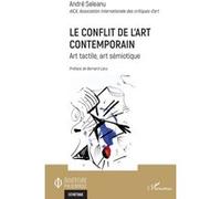 Le conflit de l'art contemporain : Art tactile, art sémiotique – L'Harmattan