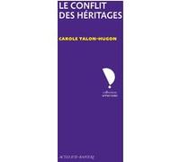 Le conflit des héritages Carole Talon-Hugon (Auteur)