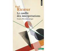 Le Conflit des interprétations: Essais d'herméneutique