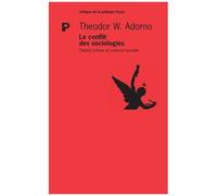 Le Conflit des sociologies : Théorie critique et sciences sociales – Payot