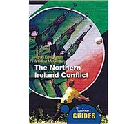Le conflit d'Irlande du Nord : Guide du débutant