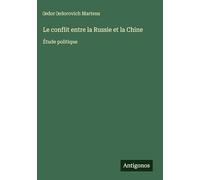 Le conflit entre la Russie et la Chine: Étude politique