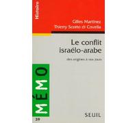 Le Conflit israélo-arabe. Des origines à nos jours