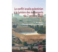 Le conflit israélo-palestinien à la lumière des événements du 07 octobre 2023