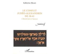 Le conflit judéo-alexandrin de 38-41 L'identité juive à l'épreuve - Katherine Blouin - L'harmattan - broché - Essai